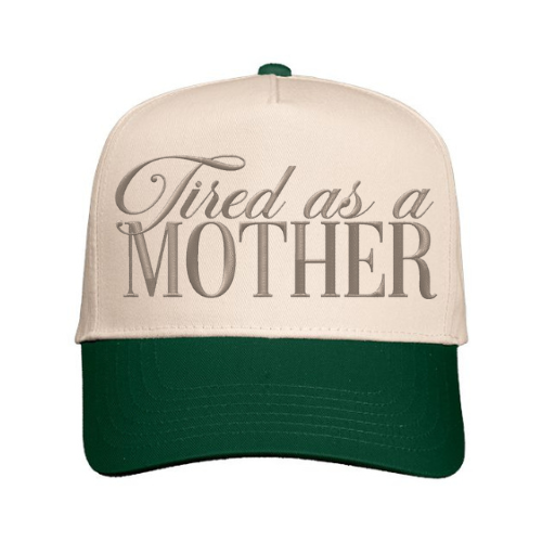 Tired As A Mother | Custom Embroidered Hat