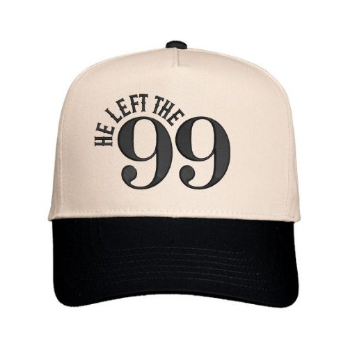 He Left The 99 Hat | Puff Embroidered Hat